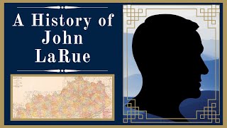 A History of John LaRue