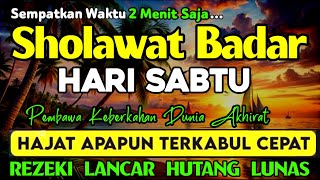 SHOLAWAT PEMBUKA PINTU REZEKI PEMBAWA KEBERKAHAN. Sholawat Badar Merdu, SHOLAWAT PENARIK REZEKI