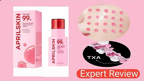 Aprilskin TXA Niacinamide Toning Shot 99 Serum Expert Review