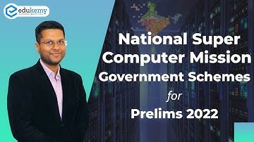 National Supercomputer Mission | Government Schemes for UPSC CSE | Harsh Singh