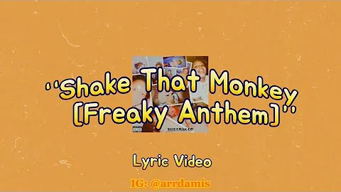 Damiis - Shake That Monkey [Freaky Anthem] (Still I Rise EP) [Lyric Video]