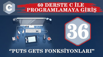 C Ders 36 Puts Gets Fonksiyonları