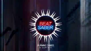 Burning Sands By Boom Kitty  Ost3  Beat Saber