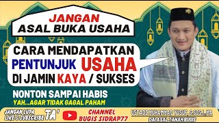 CERAMAH BUGIS TERBARU - CARA MENDAPATKAN PETUNJUK KESUKSESAN USAHA - USTAD MUHAMMAD YUSUF