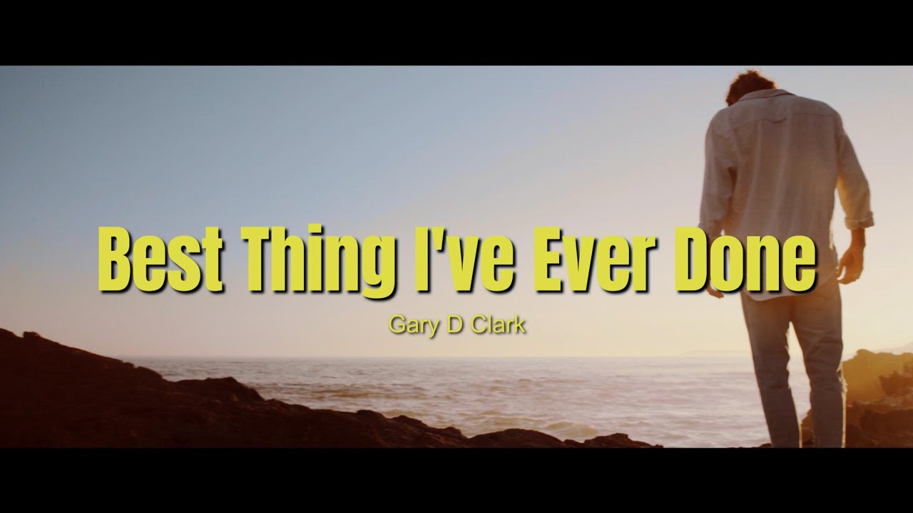 The Best Thing I've Ever Done - YouTube
