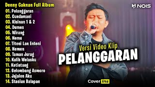 Denny Caknan - Pelanggaran, Cundamani | Full Album Lagu Jawa Terbaru 2024