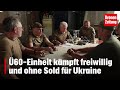 60einheit kmpft freiwillig und ohne sold fr ukraine  kronetv news