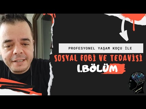 Sosyal Fobi Ve Tedavisi 1.Bölüm