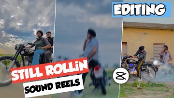 Still Rollin tone reel editing | instagram viral reels editing | capcut video editing