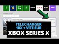 Comment telecharger 10x plus vite sur xbox series xs