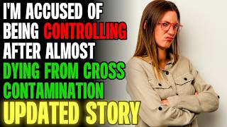 I'm Accused Of Being Controlling After Almost Dying | Reading Reddit Stories