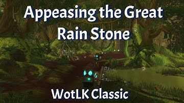 Appeasing the Great Rain Stone--The Oracles--WotLK Classic