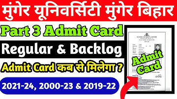 Munger University Part 3 Admit Card Regular (2021-24) Backlog (2020-23)&(2019-22) कब से मिलेगा जानें