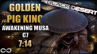 C7 Golden Pig King | Awakening Musa CLEAR | Black Desert