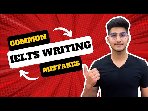 IELTS Writing: Don't Make These Common Mistakes!
