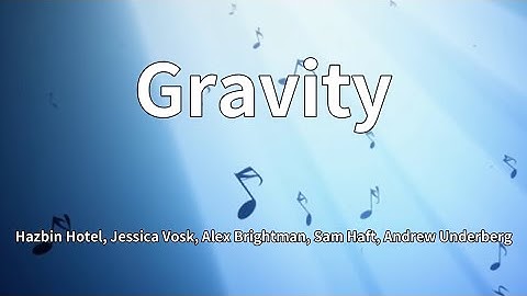 Thumbnail of Hazbin Hotel, Jessica Vosk, Alex Brightman, Sam Haft, Andrew Underberg - Gravity (Lyrics)
