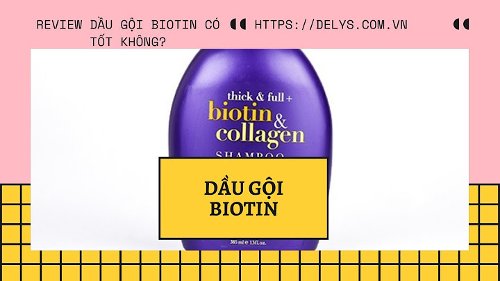 Dầu gội biotin collagen 750ml giá bao nhiêu