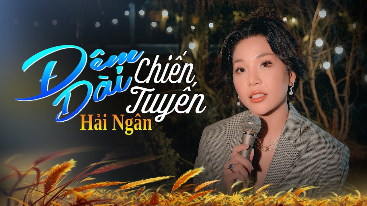Đêm Dài Chiến Tuyến || Hải Ngân ( Trương Như Ý )
