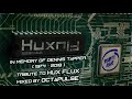 HUX FLUX Tribute - In Memory of Dennis Tapper