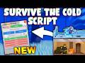 *NEW* Survive the Cold Script (PASTEBIN 2026) (ESP ALL , WALKSPEED )