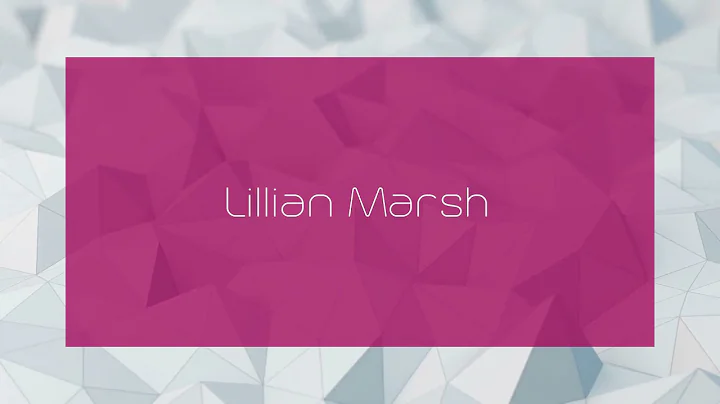 Lillian Marsh - appearance