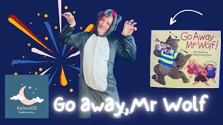 A bedtime story by teacher Keiron: Go away,Mr Wold by Mathew Price and Atsuko Morozumi