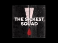 The Sickest Squad - Children Of Core