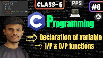 Declaration of Variables || input output functions in C -[class 6]