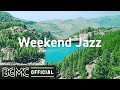 WEEKEND JAZZ: Relaxing Jazz  - Cafe Music to Chill Out