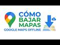 Cómo Bajar Mapas En Google Maps