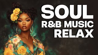 HEALING SOUL THERAPY | Relaxing R&B Music for Calm & Stress Relief