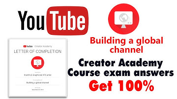 YouTube Creator Academy-Course exam answers Get 90% (Buliding A Global Channel) 09