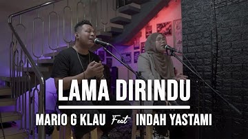 LAMA DI RINDU - (INDAH YASTAMI FEAT MARIO G KLAU)
