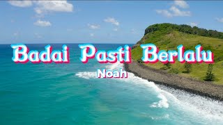 Badai Pasti Berlalu - Noah (Lyrics)