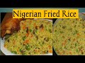 How To Cook Nigerian Fried Rice/ Delicious, Less Ingredients/Simple And Easy