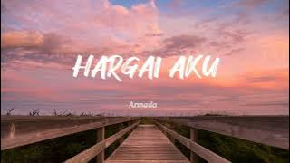 Armada - HARGAI AKU (Lyrics & Audio) Versi tik tok