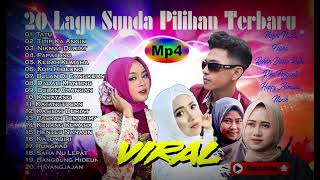 20 LAGU SUNDA PILIHAN TERBARU dan VIRALMp 4 non stop.