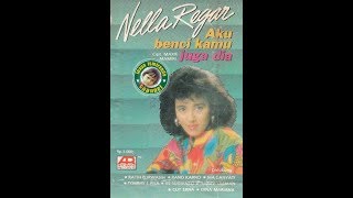 Nella Regar ~ aku benci kamu juga dia