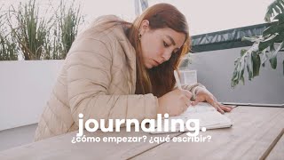 journaling | cómo empezar y qué escribir