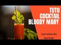 Tuto recette bloody mary cocktail formation barman