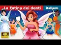 La Fatina dei denti | The Tooth Fairy in Italian | Fiabe Italiane