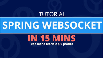 Tutorial Spring WebSocket in 15 mins