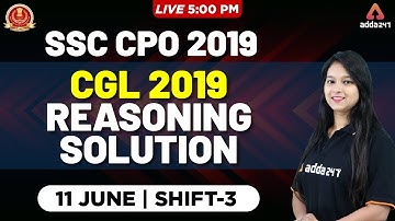 SSC CPO 2019 | Reasoning | CGL 2019 Reasoning Solution | 11th June (Shift 3)