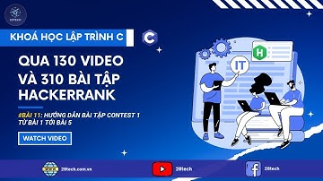 [Khóa Học Lập Trình C]. Bài 11. Hướng Dẫn Giải Bài Tập 1 Tới Bài 5 Contest 1