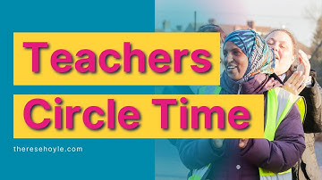 How Teachers Benefit from Circle Time by Play Expert Therese Hoyle