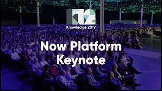 Now Platform Keynote Knowledge 2019