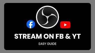 How To Stream On Youtube And Facebook With Obs !