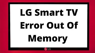 LG Smart TV Error Out Of Memory - Fix It Today screenshot 5