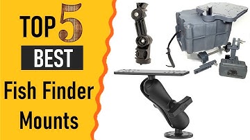 The 5 Best Fish Finder Mounts Reviews 2021