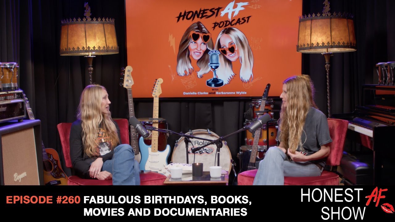 Honest AF Episode # 260 Fabulous Birthdays, Books, Movies and Documentaries